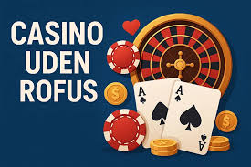 Casino Uden ROFUS med Hurtig Udbetaling Casino Uden ROFUS med Hurtig Udbetaling